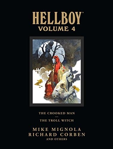 Hellboy Library Edition Volume 4: The Crooked Man and The Troll Witch