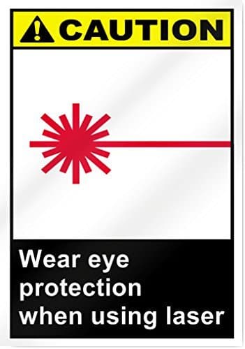 Wear Eye Protection When Using Laser Caution Sign 10'' wide x 14'' tall