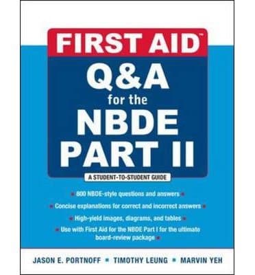 [(First Aid Q&A for the NBDE: Pt. 2)] [Author: Jason E. Portnof] published on (January, 2011)
