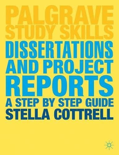 Dissertations and Project Reports: A Step by Step Guide: 82 (Macmillan Study Skills)