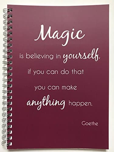 'Ring Notebook A5 Squared "Magic Is Believing In Yourself, If You Can Do That You Can Make Anything Happen (Goethe)