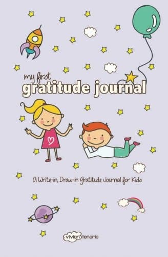My First Gratitude Journal: A Write-in, Draw-in Gratitude Journal for Kids
