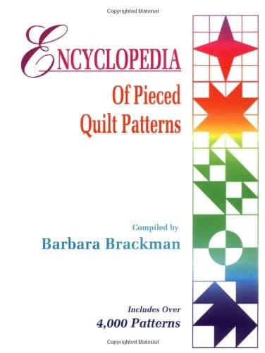 Encyclopedia of Pieced Quilt Patterns