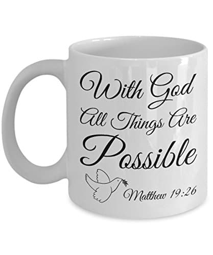 ALL THINGS ARE POSSIBLE COFFEE MUG: Creative Hot Beverage Printed Mugs for Men, Women, Mom and Dad - Cute, Funny, Clever, Unique Specialty Drinkware - Microwave &amp; Dishwasher Safe - Fade Resistant