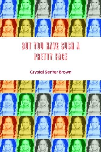 But You Have Such a Pretty Face