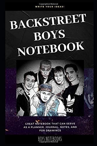 Backstreet Boys Notebook: Great Notebook for School or as a Diary, Lined With More than 100 Pages.  Notebook that can serve as a Planner, Journal, Notes and for Drawings. (Backstreet Boys Notebooks)