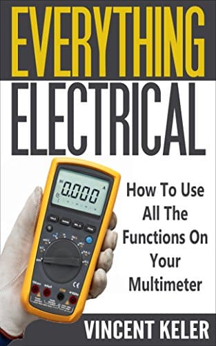 Everything Electrical How To Use All The Functions On Your Multimeter