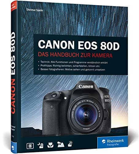 Canon EOS 80D: Das Handbuch zur Kamera