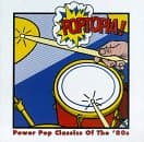 Poptopia: Power Pop Classics Of The '80's