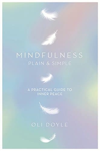 Mindfulness Plain & Simple by Oli Doyle (25-Sep-2014) Paperback