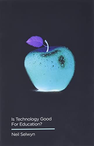 Is Technology Good for Education? (Digital Futures)