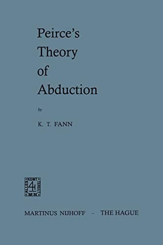 Peirce’s Theory of Abduction