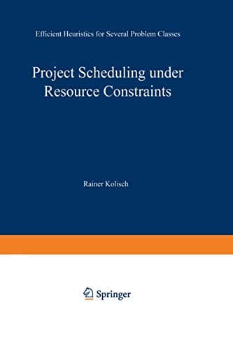 Project Scheduling under Resource Constraints: Efficient Heuristics for Several Problem Classes (Production and Logistics)