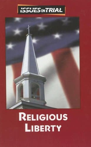 Religious Liberty (Issues on Trial) Hardcover – October 5, 2007