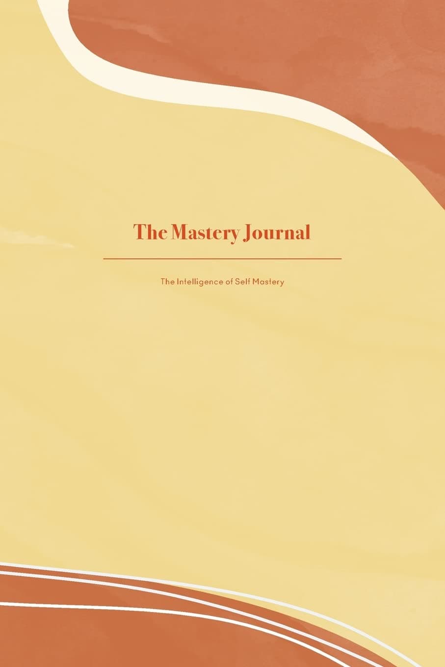 The Mastery Journal: The Intelligence of Self Mastery
