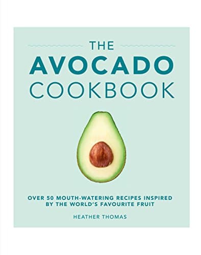 The Avocado Cookbook Kindle Edition