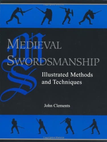 Medieval Swordsmanship: Illustrated Methods And Techniques Paperback – October 1, 1998