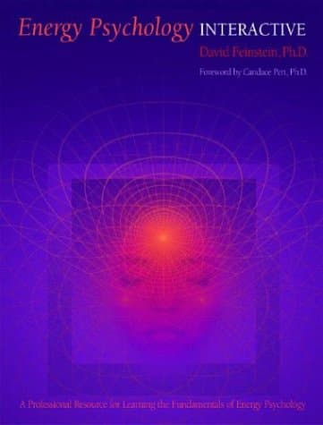 Energy Psychology Interactive: Rapid Interventions for Lasting Change (book) Paperback – January 1, 2004