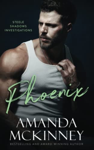 Phoenix (Romantic Suspense): Steele Shadows Rising