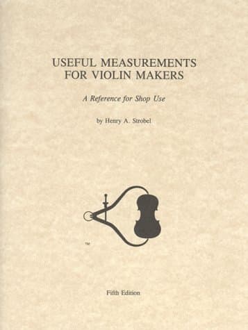 Useful Measurements for Violin Makers: A Reference For Shop Use Paperback – January 1, 1989