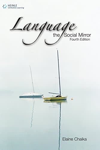 Language: the Social Mirror (Sociolinguistics)