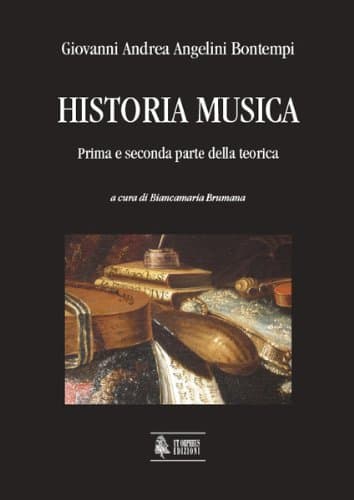 Historia Musica: Prima e Seconda Parte Della Teorica