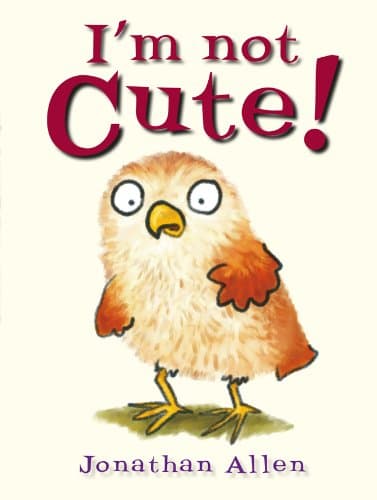 I'm Not Cute! (Baby Owl)
