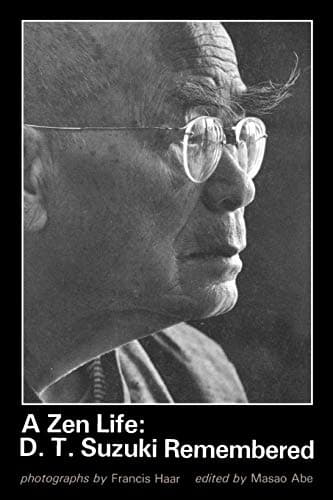 A Zen Life: D.T. Suzuki Remembered