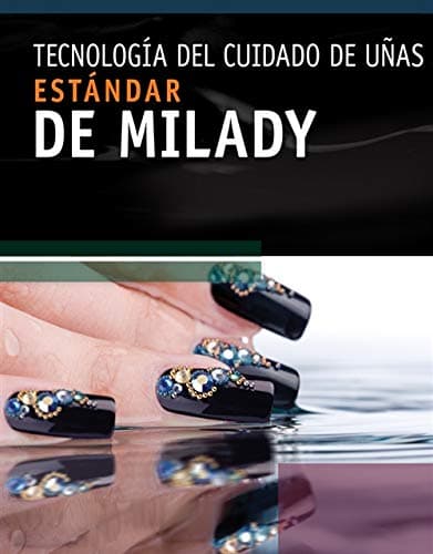 Spanish Translated Milady’s Standard Nail Technology 6th Edition