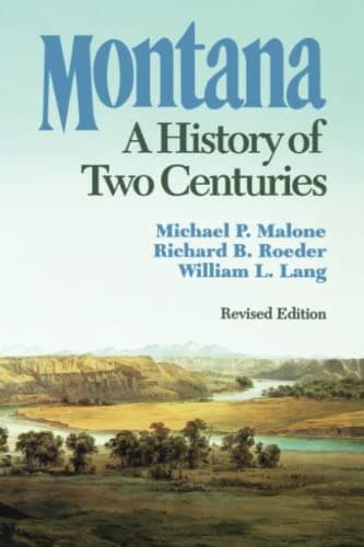 Montana: A History of Two Centuries
