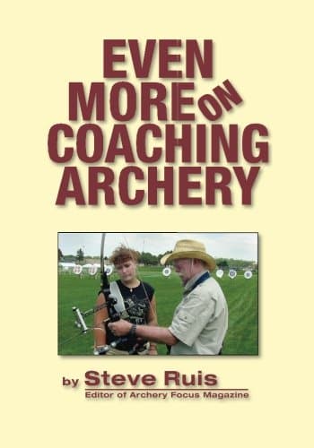 Even More on Coaching Archery