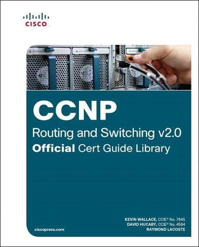 CCNP Routing and Switching v2.0 Official Cert Guide Library 1st Edition