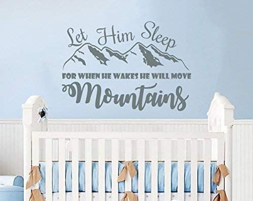 Let Him Sleep For When He Wakes He Will Move Mountains Wall Decal Quote Vinyl Sticker Nursery Wall Decor Baby Boy Nursery Wall Decals F36