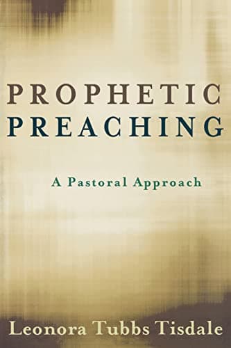 Prophetic Preaching: A Pastoral Approach Paperback – August 9, 2010