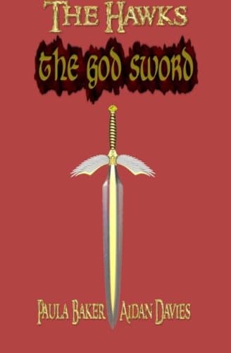 The God Sword (The Hawks Book 2)
