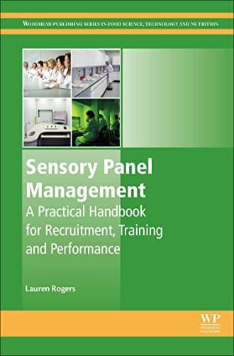 Sensory Panel Management: A Practical Handbook for Recruitment, Training and Performance (Woodhead Publishing Series in Food Science, Technology and Nutrition)