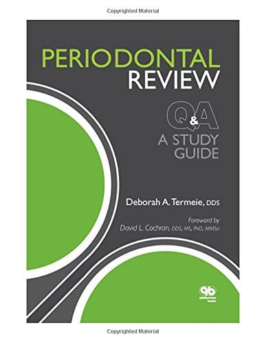 Periodontal Review Q&A Study Guide Edition