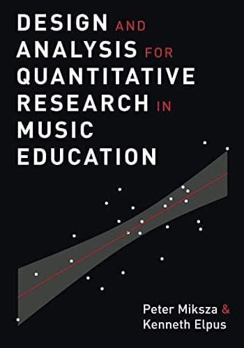 Design and Analysis for Quantitative Research in Music Education