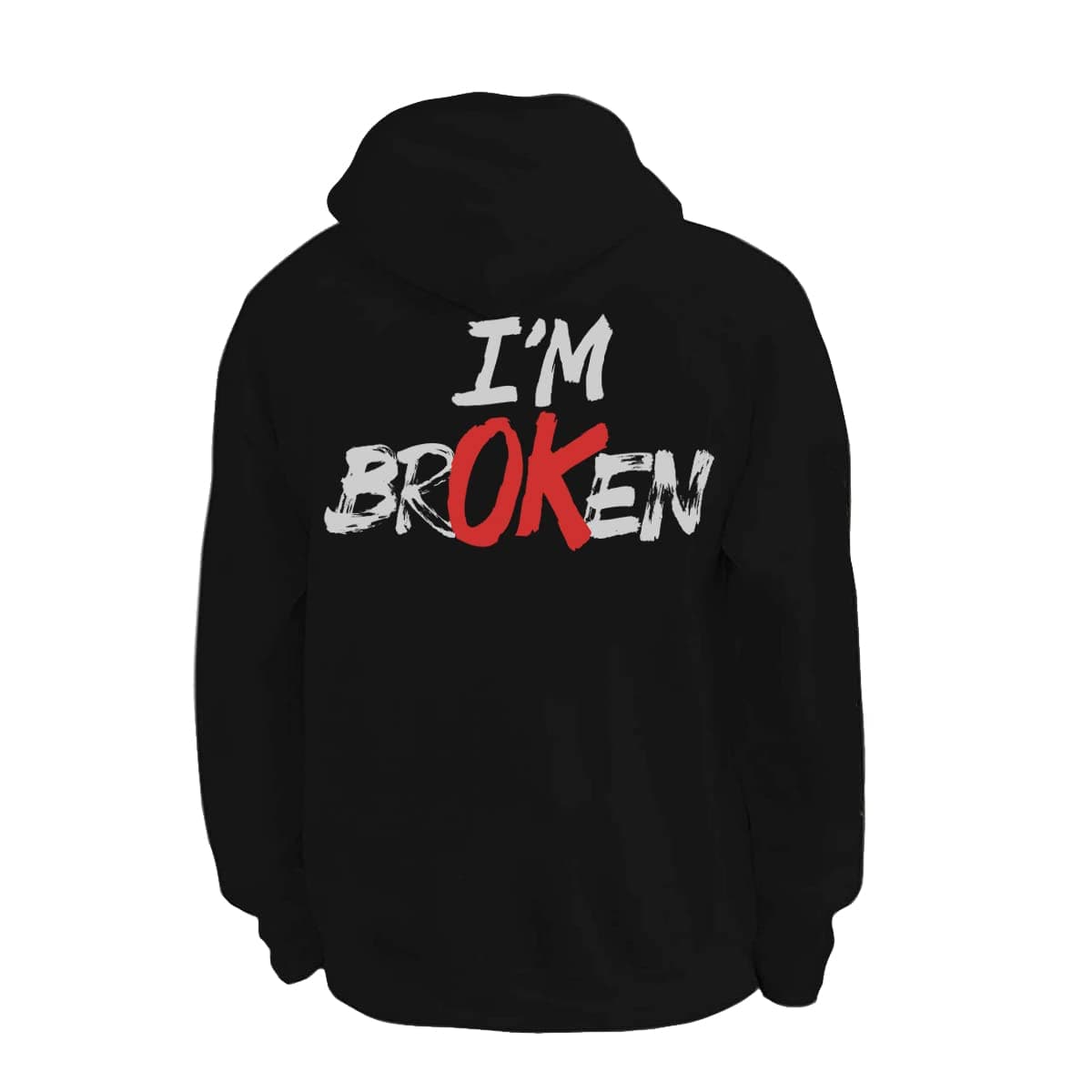Im Broken Im Ok Hoodie Sweatshirt Black Pullover For Men Women