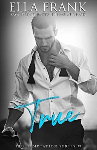 True (Temptation Series Book 6) Kindle Edition