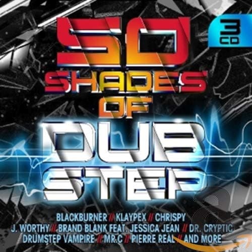50 Shades Of Dubstep