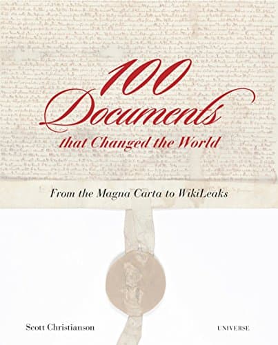 100 Documents That Changed the World: From the Magna Carta to Wikileaks