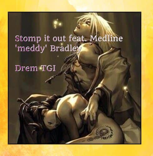 Stomp It out (feat. Medline Meddy Bradley)
