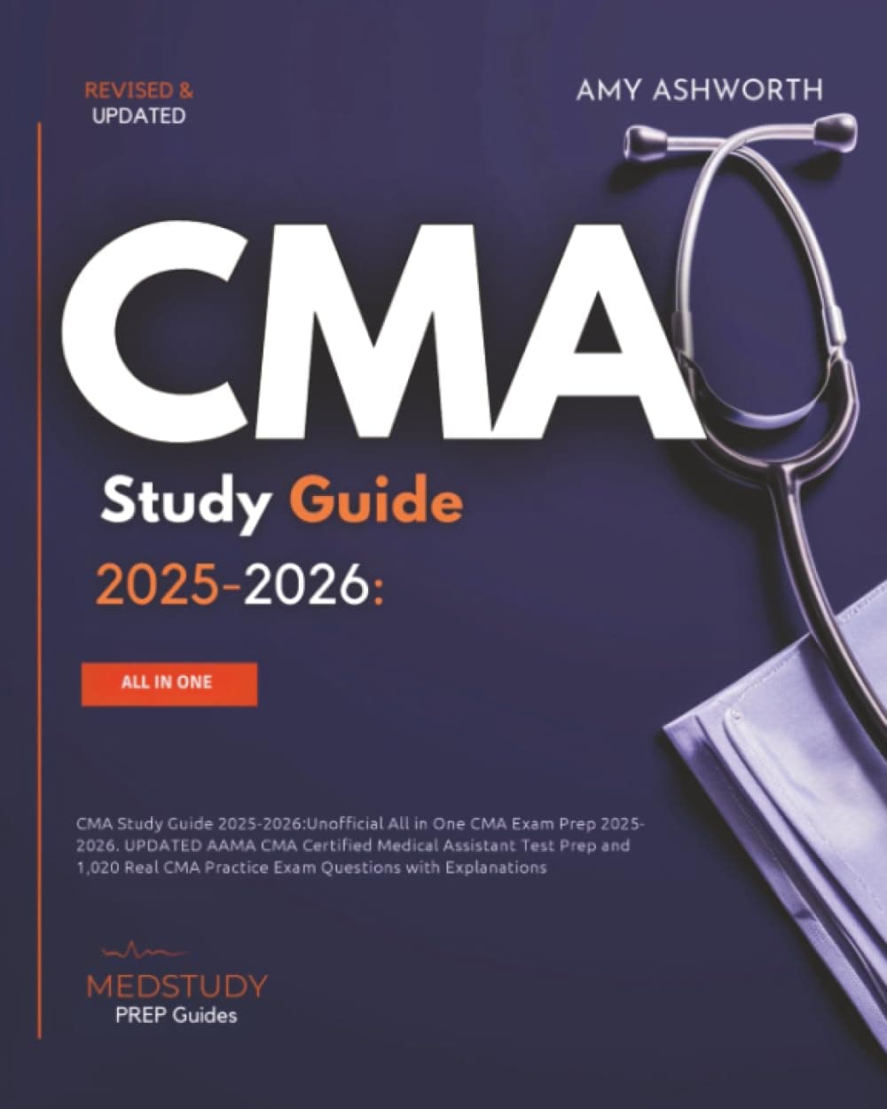 CMA Study Guide 2025-2026: All in One CMA Exam Prep 2025-2026. UPDATED AAMA CMA Certified Medical Assistant Test Prep and 1,020 Real CMA Practice Exam Questions with Explanations