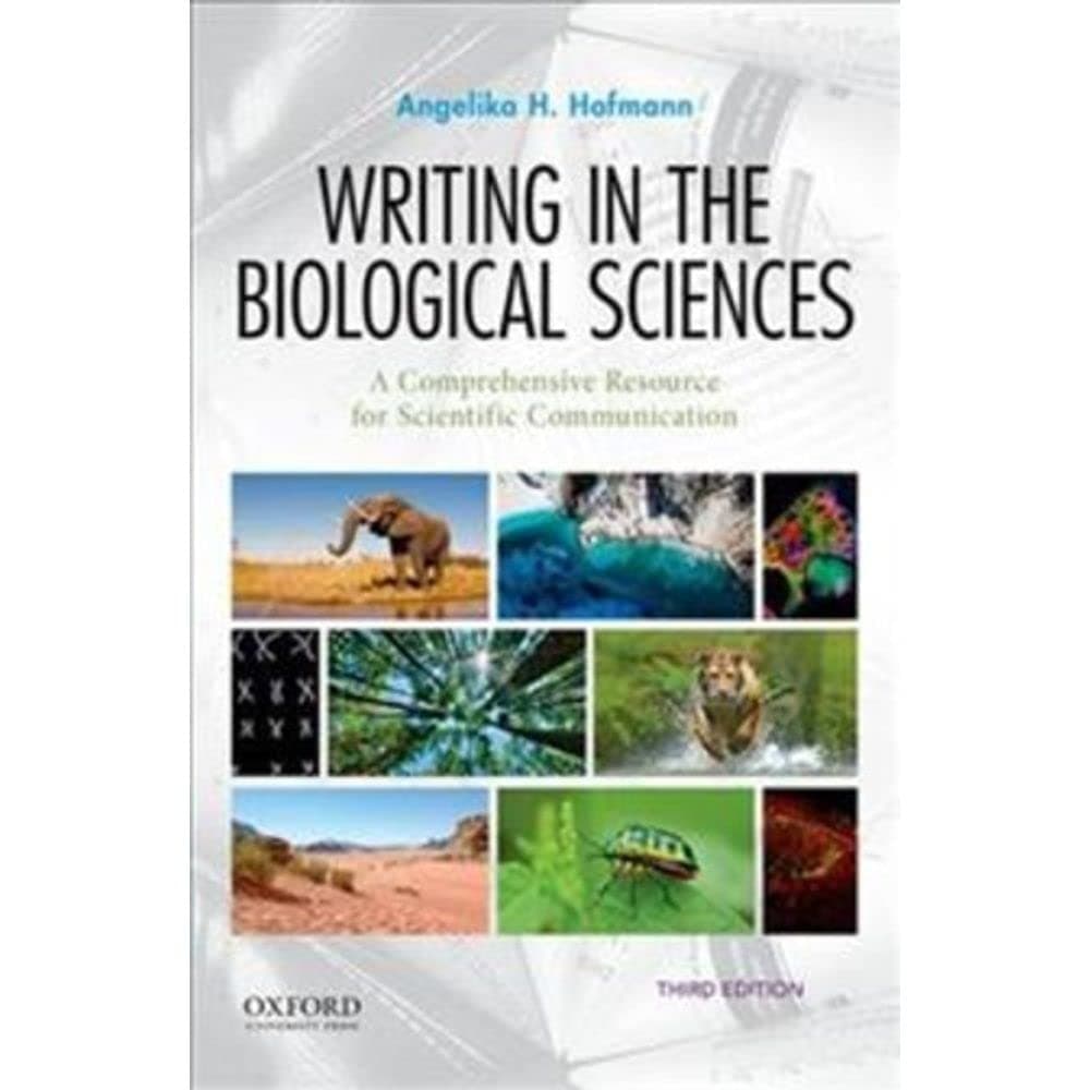 Writing in the Biological Sciences: A Comprehensive Resource for Scientific Communication