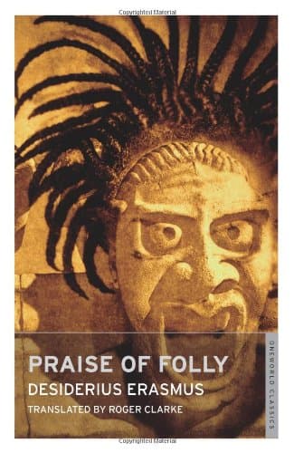 Praise of Folly (Oneworld Classics)