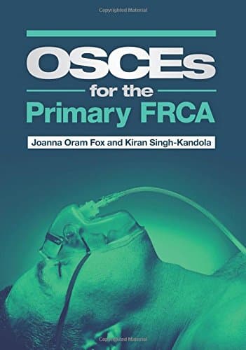 OSCEs for the Primary FRCA
