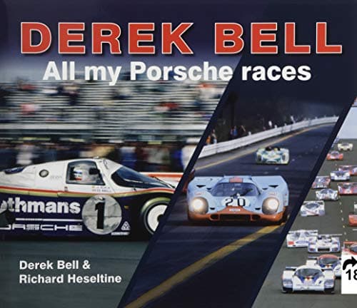 Derek Bell: All My Porsche Races