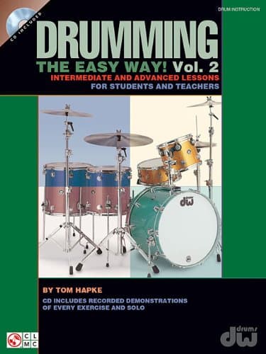 Drumming the Easy Way! Volume 2: Intermediate and Advanced Lessons for Students and Teachers