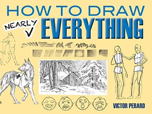 How to Draw Nearly Everything (Dover Art Instruction)